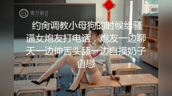 【极品泄密】精选超高颜值美女泄密11部