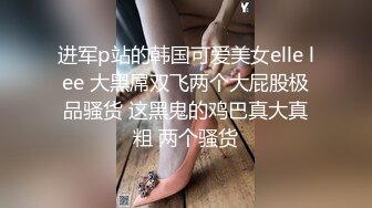 推特反差骚母狗【骚妻淫荡】诚邀铁粉单男大黑牛捅B淫乱3P原始活动情趣道具调教66P+51V