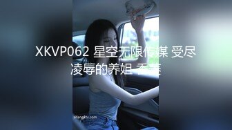 漂亮美女吃鸡啪啪 啊啊爸爸操的好舒服 使劲操我小骚逼 好棒啊 骚逼好舒服 爽叫不停 被操了两次路都走不动了真耐操