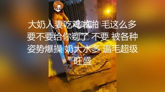   熟女探花_啪啪第一场_熟女质量还是很高,估计是丈夫无法满足