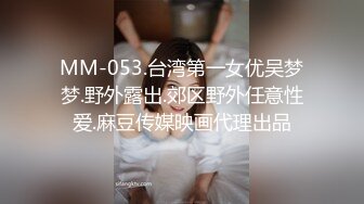 【新片速遞】  十一月最新流出❤️商场女厕全景后拍（露脸）美女尿尿长腿美女屁股尖尖白带老长