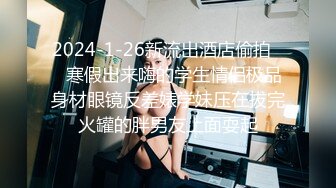  探花大神老王出差网上约了一个身材苗条的兼职反差婊新姿势搞的她高潮淫叫抽搐