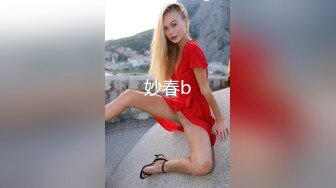 【新片速遞】风骚欲女❤️【伊莉雅】日常三P~情趣SM爆菊双插~场面一度混乱~高潮一波❤️又一波！吊炸天！4V[3.89G/MP4/05:07:32]