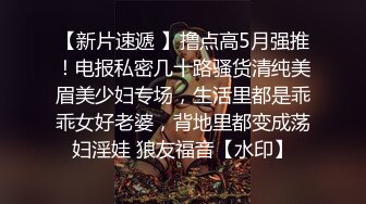 精心整理推特网红嫩妹青木小河福利视频合集年龄不大绝对够骚还是无毛逼一对车大灯非常赞33V整合1V