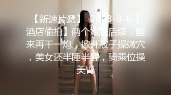 【7月新档】巅峰身材顶级豪乳「npxvip」OF私拍 高跟白丝包臀群少妇扒开双腿双穴满足潮喷抽搐