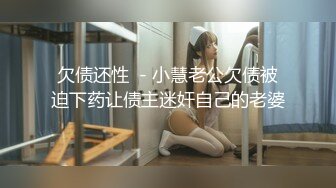 高颜值迷人性感漏内裤短裙高跟鞋美脚美腿跪在你胯下脱下裤子双手撸管口含住鸡巴保你秒硬就是操