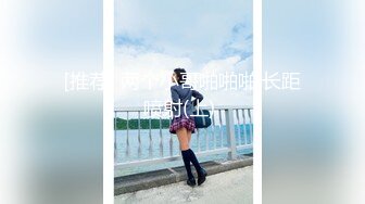 高价良家云盘流出【beauty】(下)，极品反差女友，白富美完美女神，做爱视频上下皆粉