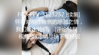 【新片速遞】  2023-1-10新流出酒店偷拍❤️服务不错的会所女技师给客人按摩啪啪一条龙服务