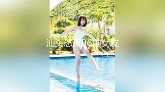 七月最新魔手外购 精品厕拍高级夜总会女厕偷拍美女尿尿 女神级美女换衣