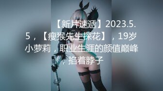 2/5最新 妹子和胖男友的性生活深喉怼嘴一顿打桩爆操射在外阴上VIP1196