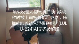 -妹子真刺激 健壮有力跪爬翘着大屁股迎合巨炮抽插 啪啪响亮激烈进出 嗷嗷浪叫好大好爽啊