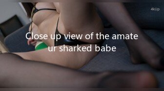 Close up view of the amateur sharked babe